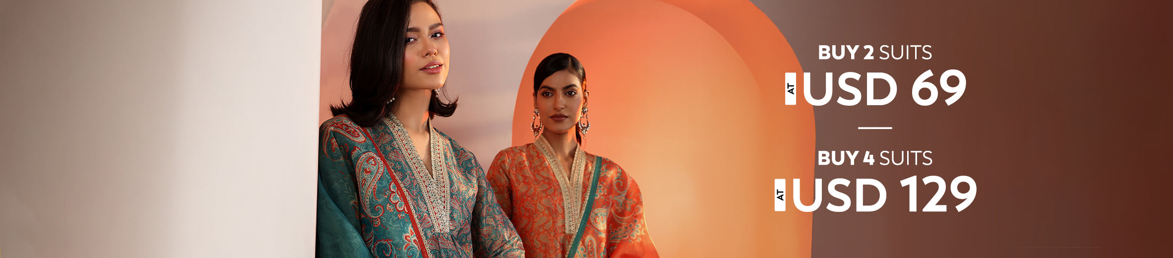 Festive Wear - Buy 2 Suits at USD 69 & 4 at USD 129