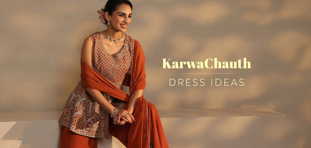 Karwa Chauth Dress Ideas:  Looks to Love for the Festive Day
