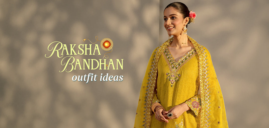 Must-Have Raksha Bandhan Outfit Ideas for the Festive Season