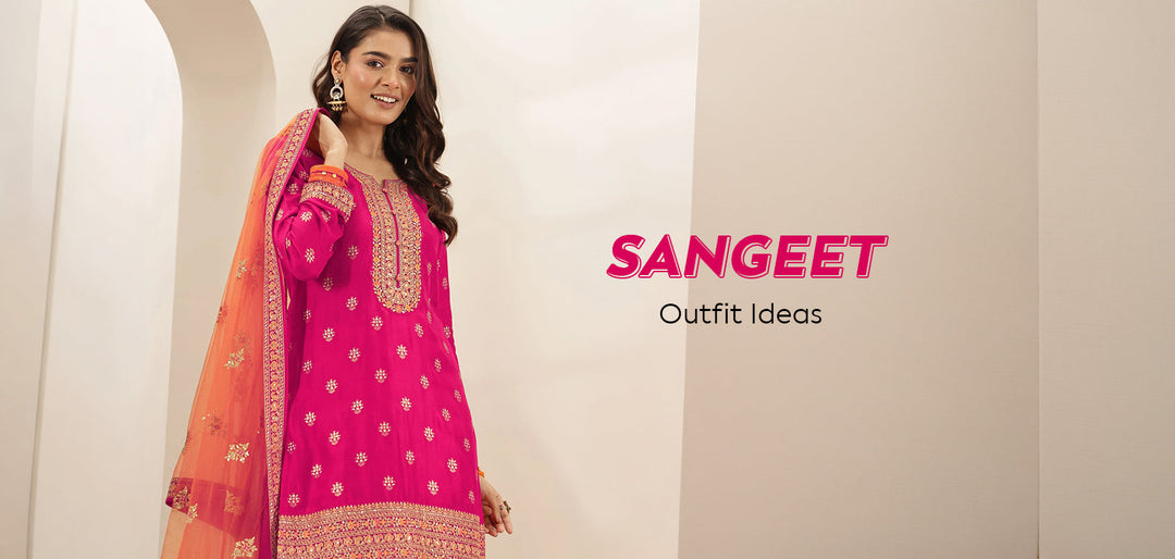 Searching for Sangeet Outfit Ideas? Celebrate in Style with Libas