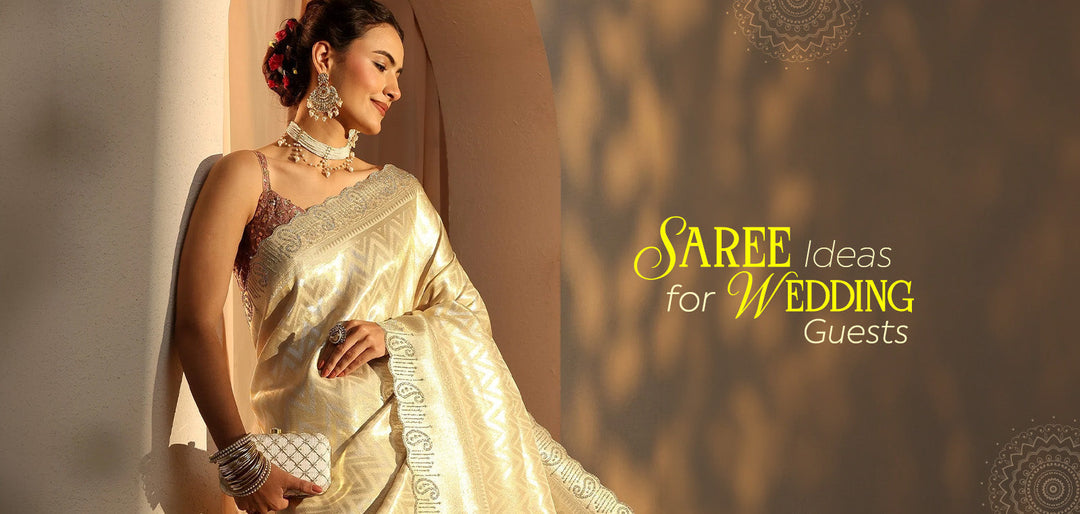 Steal the Spotlight with Stunning Saree Ideas for Wedding Guests