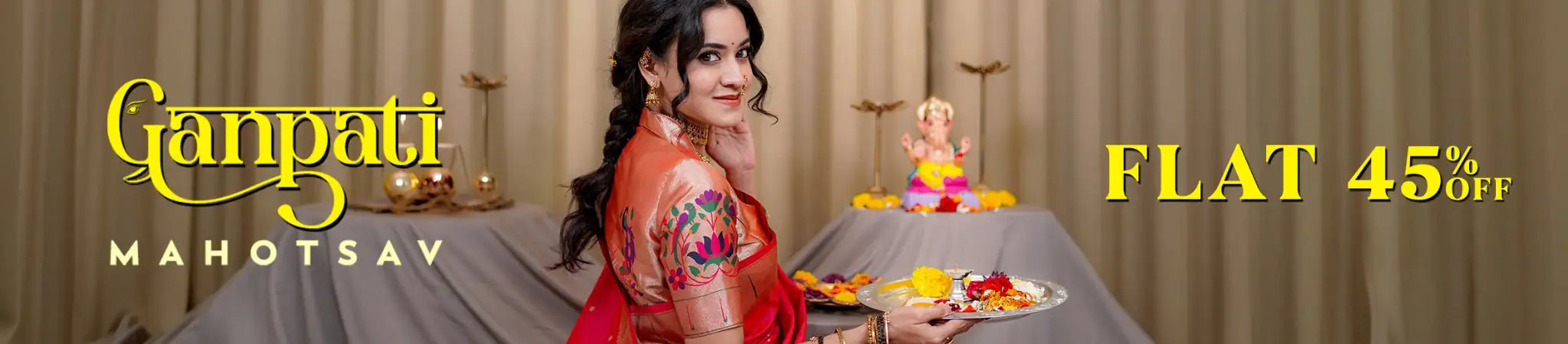 Ganpati Mahotsav Sale - Flat 45% OFF