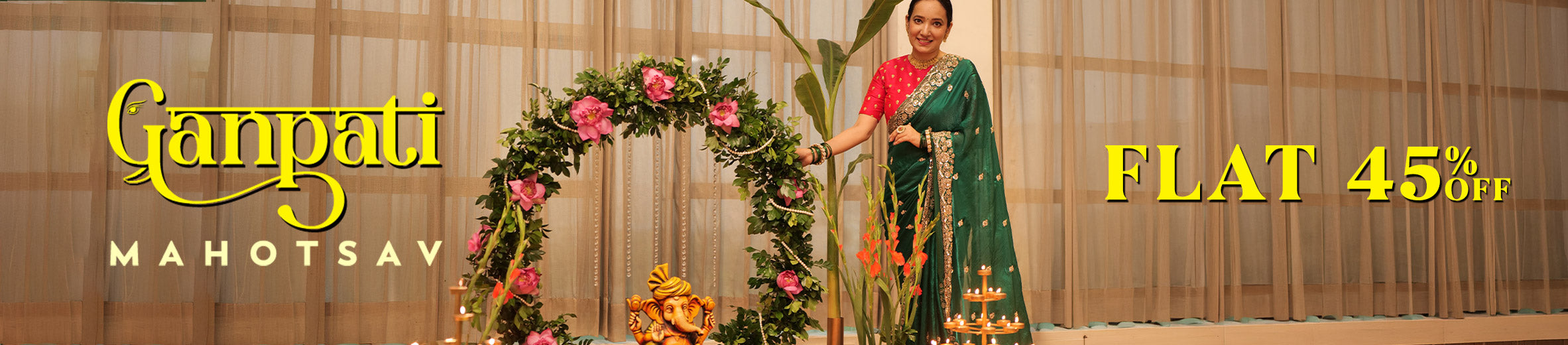 Ganpati Mahotsav Sale - Flat 45% OFF